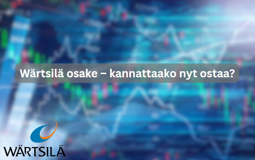 Wärtsilä osake – kannattaako nyt ostaa?