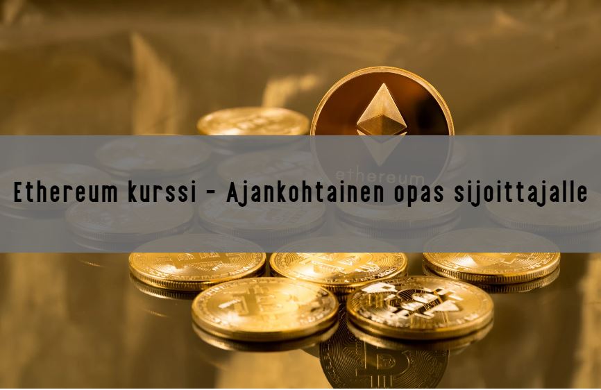 Ethereum kurssi – ajankohtainen opas sijoittajalle