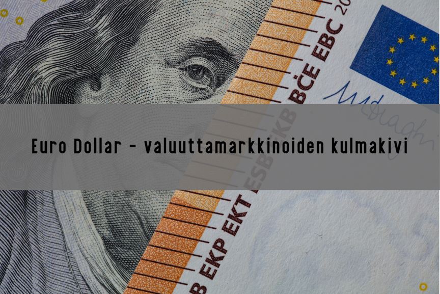 Euro dollar – valuuttamarkkinoiden kulmakivi