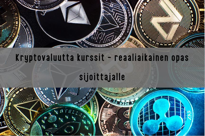 Kryptovaluutta kurssit – opas sijoittajalle