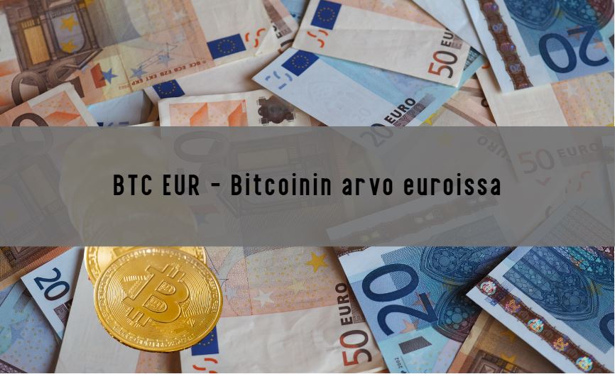 BTC EUR – Bitcoinin arvo euroissa